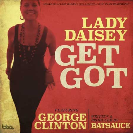 Lady Daisey - Get Got ft. George Clinton