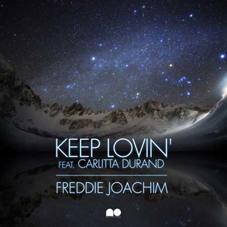 Freddie Joachim ft. Carlitta Durand - Keep Lovin