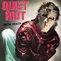 Metal Health / Quiet Riot (1983)