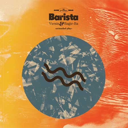 Versis & Bagir-Ba - Barista EP