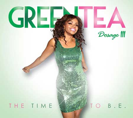 Green Tea - Dosage III: The Time to B.E.