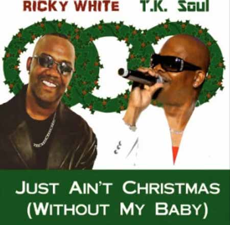 Ricky White & Tk Soul - Just Ain't Christmas (Without My Baby)