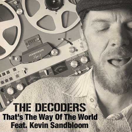 The Decoders ft. Kevin Sandbloom - That's The Way Of The World