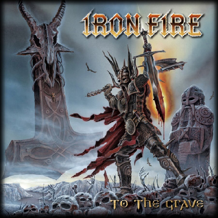 Iron Fire To The Grave