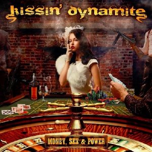 Kissin' Dynamite Money, Sex & Power