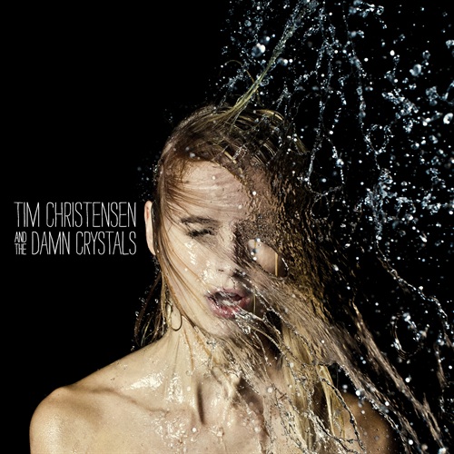 Tim Christensen & The Damn Crystals